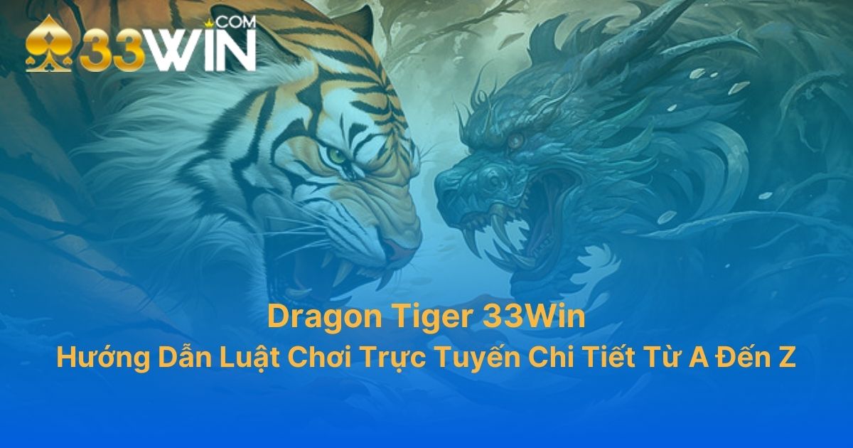 Dragon Tiger 33Win